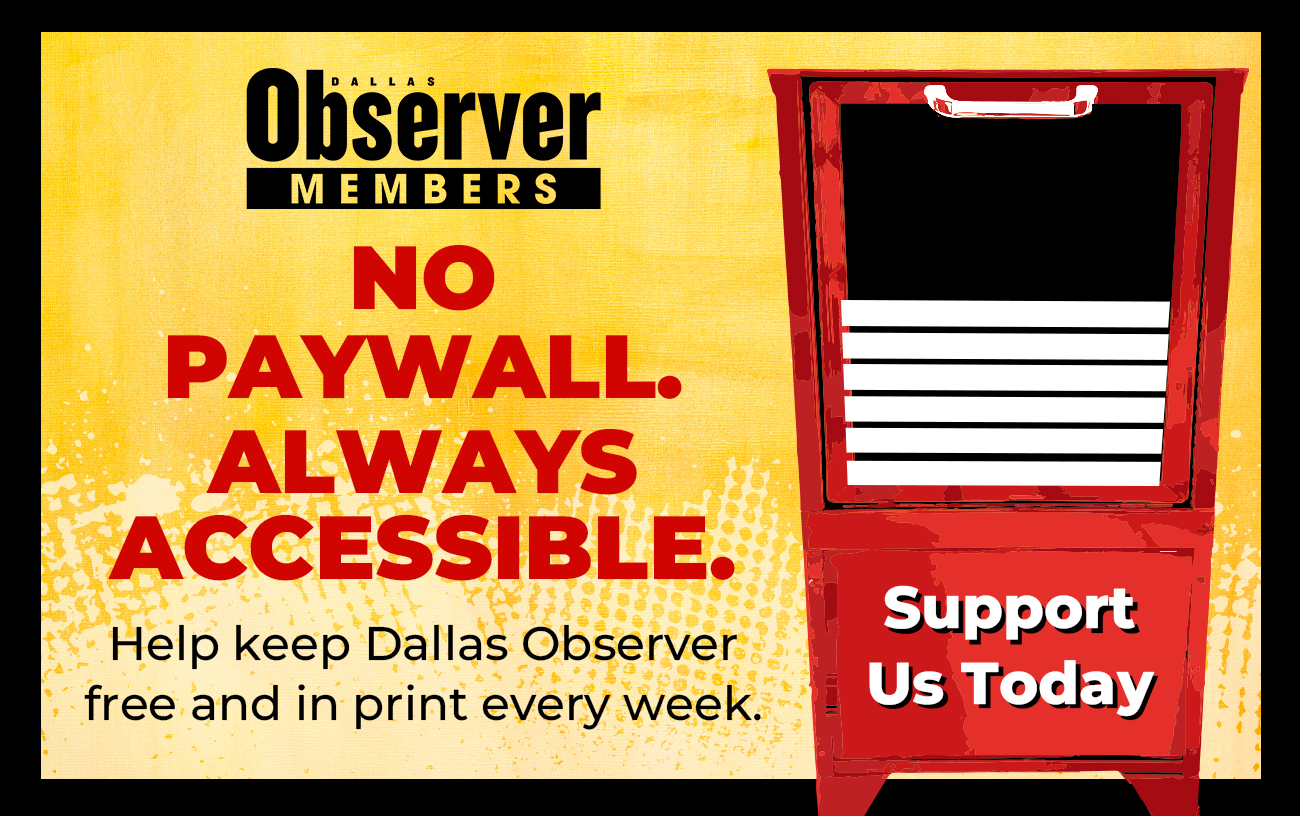 Dallas Observer membership logo reads we have no paywall and are always accessible.