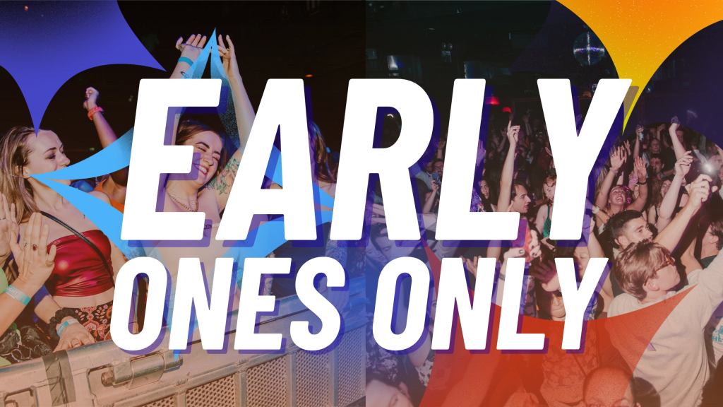 Early Ones Only – 18+ Event
